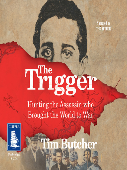 Title details for The Trigger by Tim Butcher - Available